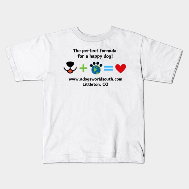 The Perfect Formula for a Happy Dog Kids T-Shirt by A Dog's World